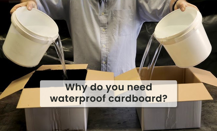 Need Waterproof Cardboard